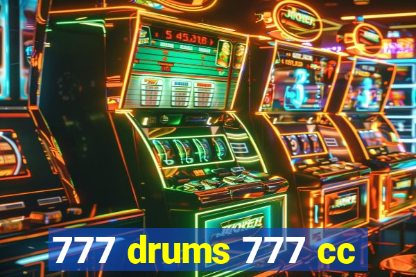 777 drums 777 cc